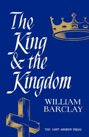 Kniha King and the Kingdom William Barclay