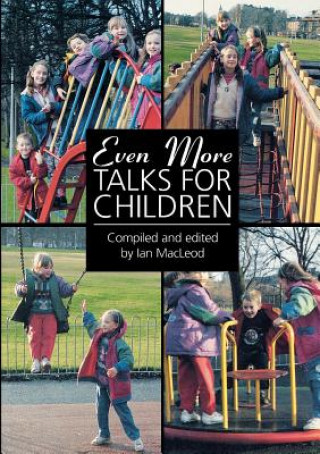 Carte Even More Talks for Children Ian McLeod