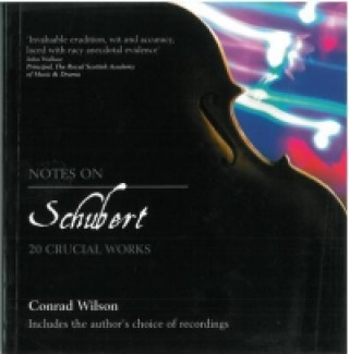 Kniha Notes on Schubert Conrad Wilson