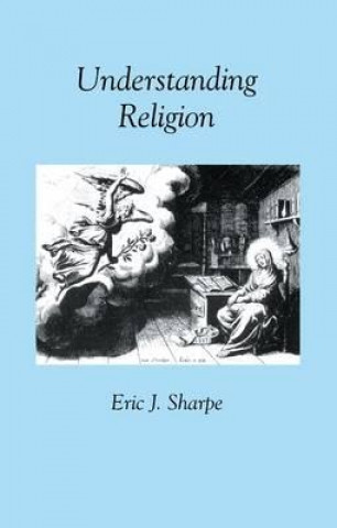 Könyv Understanding Religion Eric J. Sharpe