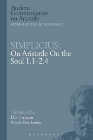 Kniha On Aristotle "On the Soul 1 and 2, 1-4" of Cilicia Simplicius