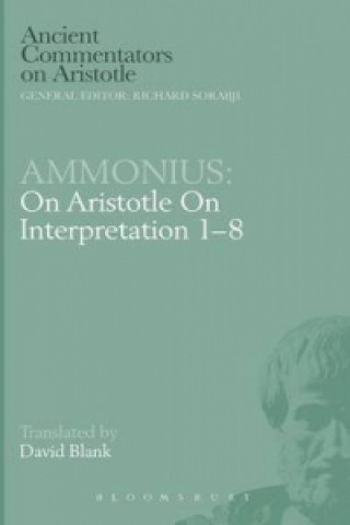 Kniha On Aristotle "On Interpretation, 1-8" Ammonius