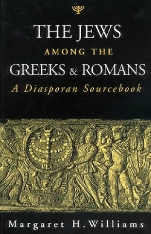 Kniha Jews Among the Greeks and Romans Margaret H. Williams
