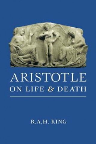 Carte Aristotle on Life and Death R.A.H. King