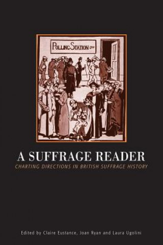 Knjiga Suffrage Reader Claire Eustance