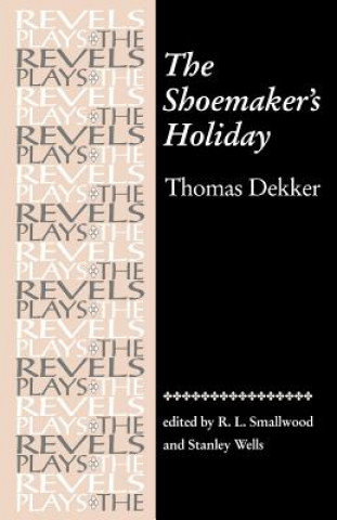 Knjiga Shoemaker's Holiday Thomas Dekker