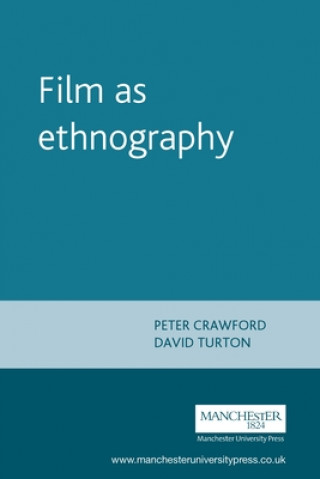 Könyv Film as Ethnography Peter Ian Crawford