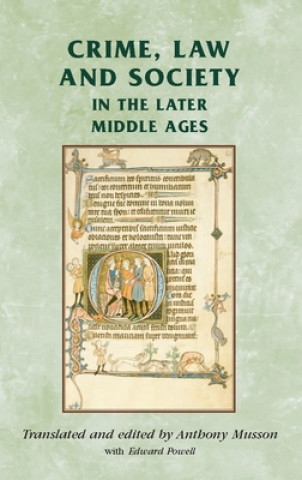 Livre Crime, Law and Society in the Later Middle Ages Anthony Musson