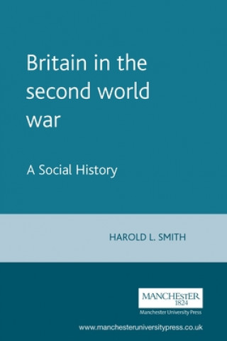 Kniha Britain in the Second World War Harold L. Smith