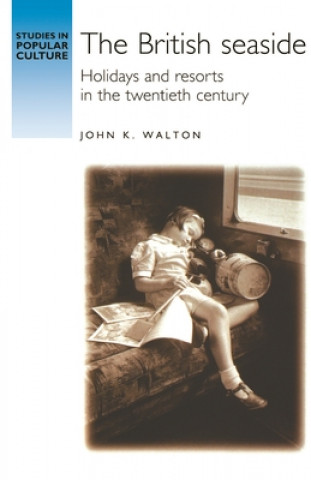 Книга British Seaside John K. Walton
