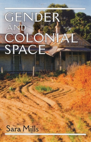 Carte Gender and Colonial Space Sara Mills