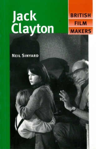 Buch Jack Clayton Neil Sinyard