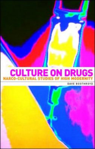 Livre Culture on Drugs Dave Boothroyd