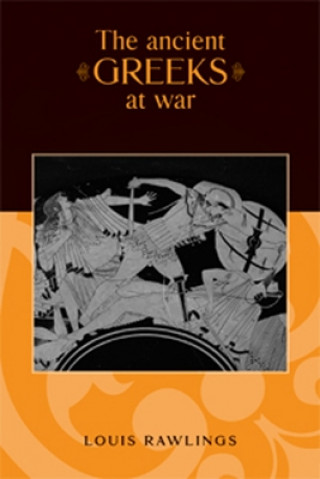 Knjiga Ancient Greeks at War Louis Rawlings