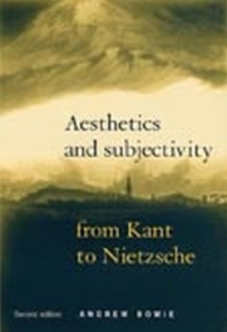 Könyv Aesthetics and Subjectivity Andrew Bowie