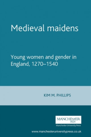 Buch Medieval Maidens Kim M. Phillips