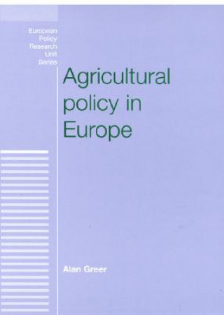 Kniha Agricultural Policy in Europe Alan Greer