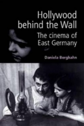 Kniha Hollywood Behind the Wall Daniela Berghahn