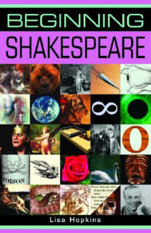 Knjiga Beginning Shakespeare Lisa Hopkins