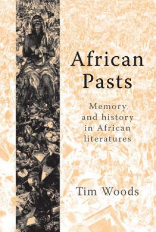 Knjiga African Pasts Tim Woods