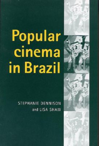 Livre Popular Cinema in Brazil, 1930-2001 Stephanie Dennison