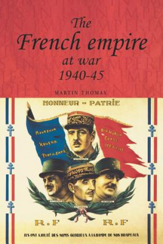 Carte French Empire at War, 1940-1945 Martin Thomas