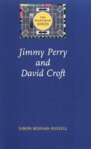 Kniha Jimmy Perry and David Croft Simon Morgan-Russell
