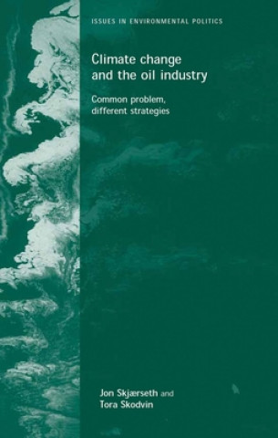 Carte Climate Change and the Oil Industry Jon Birger Skjaerseth