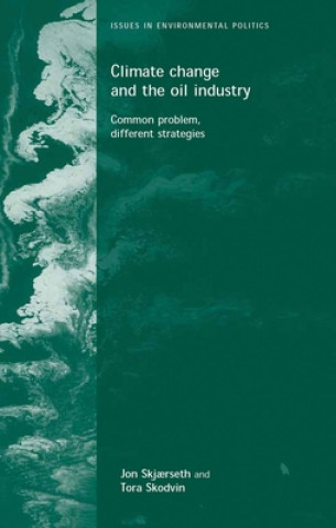 Książka Climate Change and the Oil Industry Jon Birger Skjaerseth