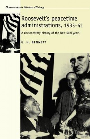 Carte Roosevelt's Peacetime Administrations, 1933-41 G. H. Bennett