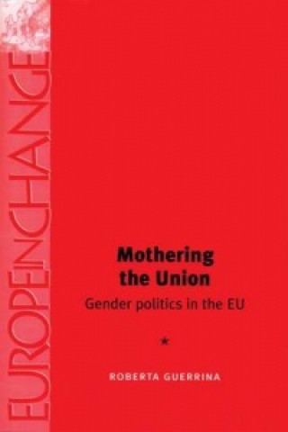 Könyv Mothering the Union Roberta Guerrina