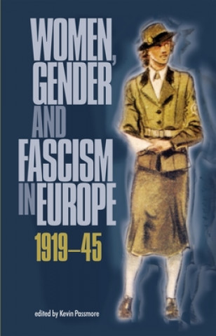 Kniha Women, Gender and Fascism in Europe, 1919-45 Kevin Passmore