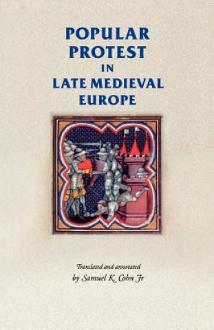 Kniha Popular Protest in Late-Medieval Europe Samuel Kline Jr Cohn