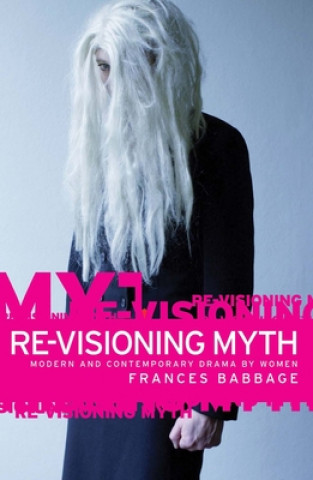 Carte Re-Visioning Myth Frances Babbage