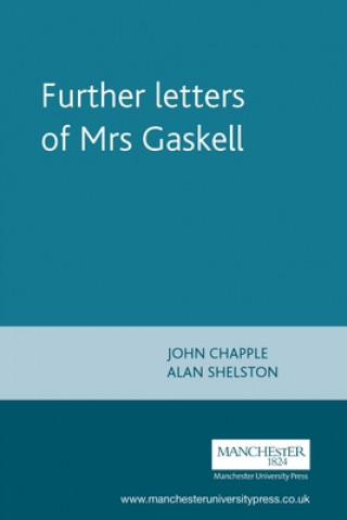 Kniha Further Letters of Mrs Gaskell John Chapple