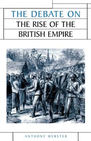 Carte Debate on the Rise of the British Empire Anthony Webster