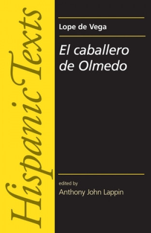 Книга El Caballero De Olmedo by Lope De Vega Carpio Lope De Vega