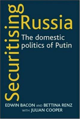 Könyv Securitising Russia Edwin Bacon