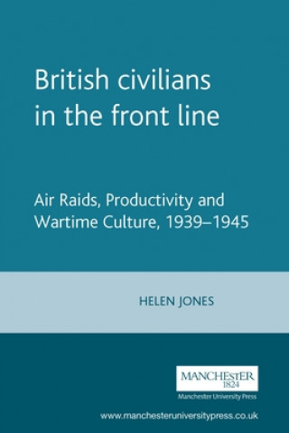 Knjiga British Civilians in the Front Line Helen Jones