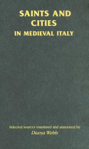 Carte Saints and Cities in Medieval Italy Diana Webb