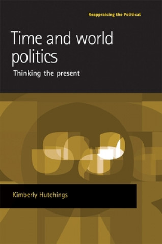 Könyv Time and World Politics Kimberly Hutchings