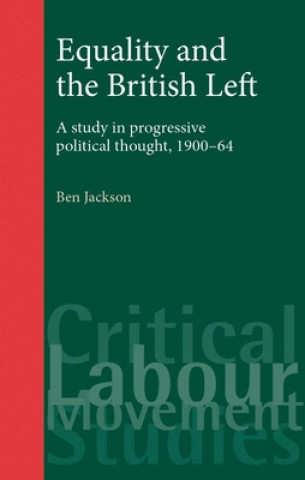 Carte Equality and the British Left Ben Jackson