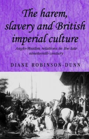 Carte Harem, Slavery and British Imperial Culture Diane Robinson-Dunn