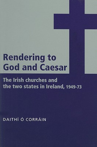 Książka 'Rendering to God and Caesar' Daithi O Corrain