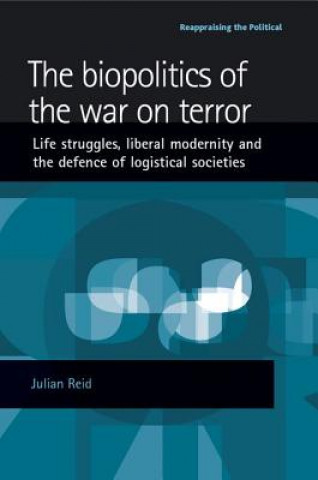 Kniha Biopolitics of the War on Terror Julian Reid