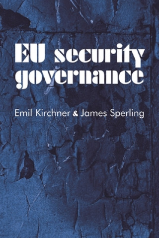 Könyv Eu Security Governance Emil J. Kirchner