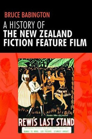 Knjiga History of the New Zealand Fiction Feature Film Bruce Babington