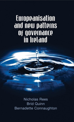 Libro Europeanisation and New Patterns of Governance in Ireland Nicholas Rees