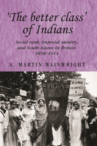 Kniha 'The Better Class' of Indians A. Martin Wainwright