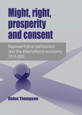 Könyv Might, Right, Prosperity and Consent Helen Thompson